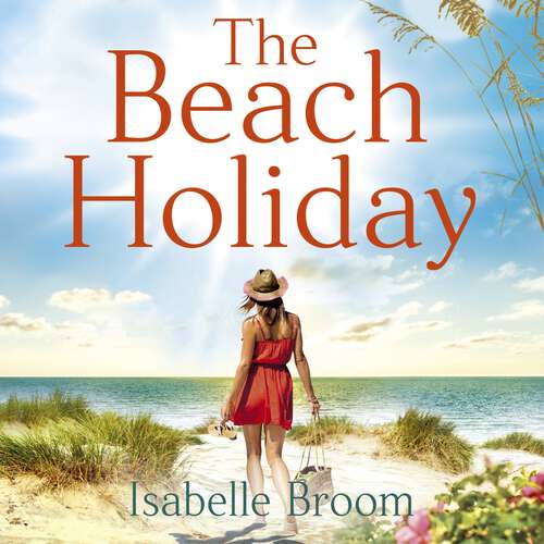 Book cover of The Beach Holiday: Escape for the summer with this gorgeous new holiday romance!