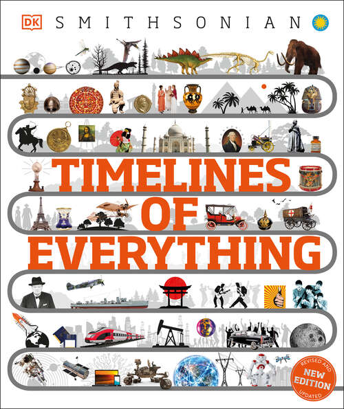 Book cover of Timelines of Everything: From Woolly Mammoths to World Wars (DK Children's Timelines)