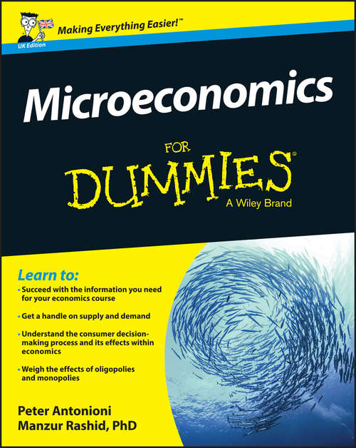 Microeconomics For Dummies (UK Edition)