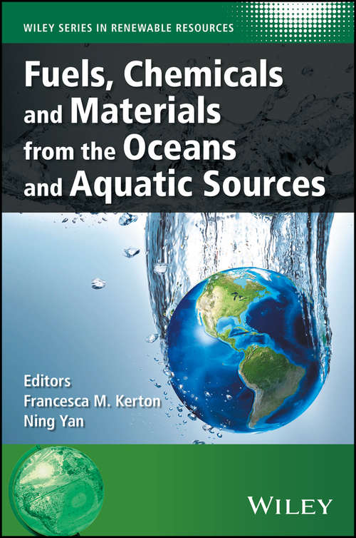 Fuels, Chemicals and Materials from the Oceans and Aquatic Sources