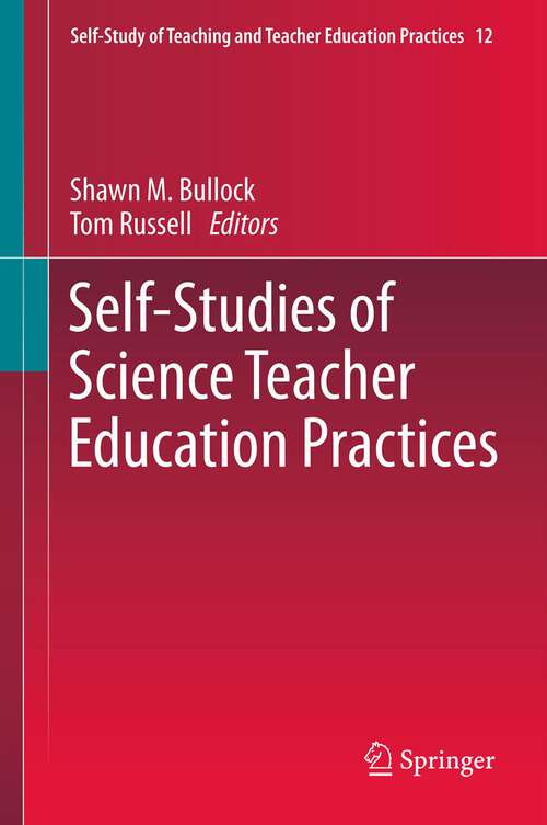 Book cover of Self-Studies of Science Teacher Education Practices