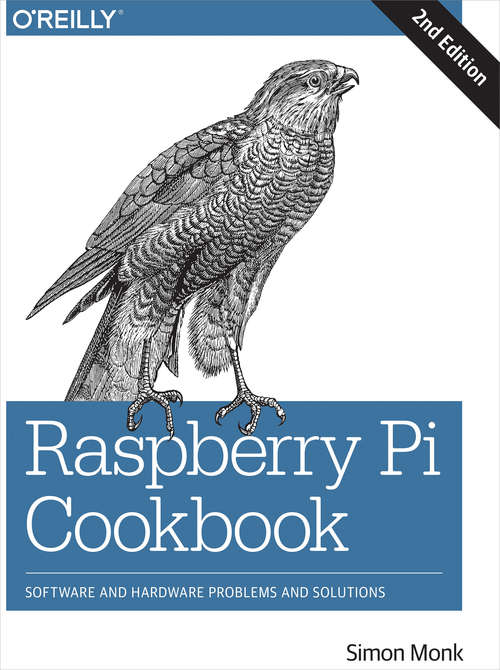 Book cover of Raspberry Pi Cookbook: Software and Hardware Problems and Solutions