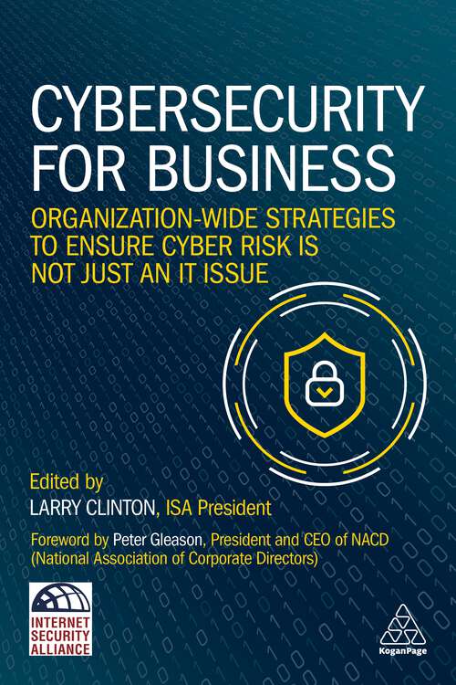 Book cover of Cybersecurity for Business: Organization-Wide Strategies to Ensure Cyber Risk Is Not Just an IT Issue