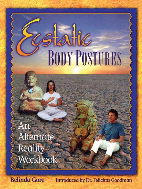 Book cover of Ecstatic Body Postures: An Alternate Reality Workbook