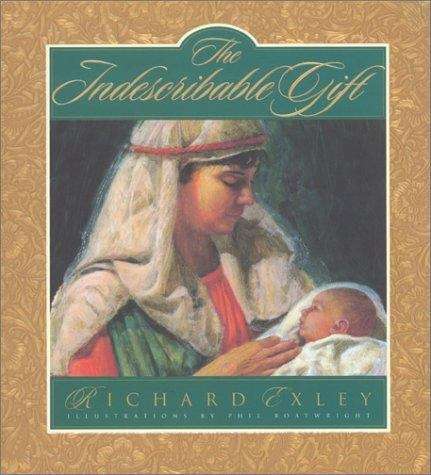 Book cover of The Indescribable Gift: The Story of the Gift That Was Beyond Words