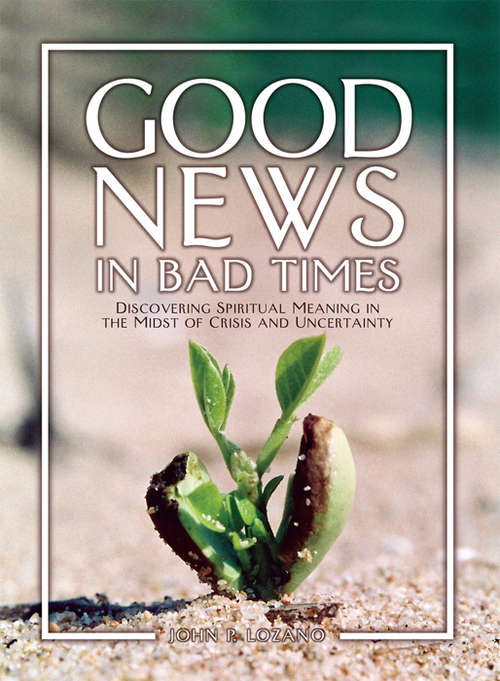 Book cover of Good News in Bad Times