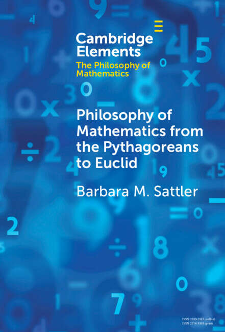 Book cover of Philosophy of Mathematics from the Pythagoreans to Euclid (Elements in the Philosophy of Mathematics)