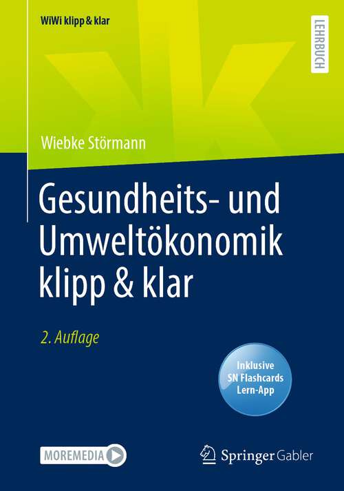 Book cover of Gesundheits- und Umweltökonomik klipp & klar (2. Aufl. 2022) (WiWi klipp & klar)