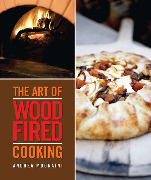 The Art of Wood-Fired Cooking