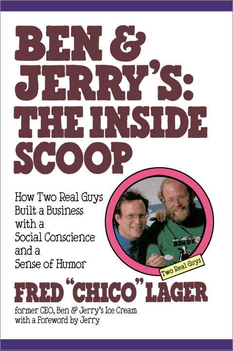 Book cover of Ben & Jerry's: How Two Real Guys Built a Business with a Social Conscience and a Sense of Humor