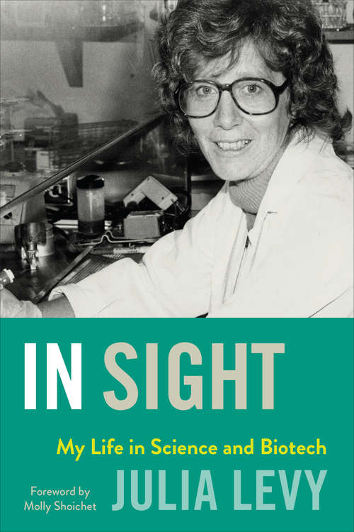 Book cover of In Sight: My Life in Science and Health Innovation