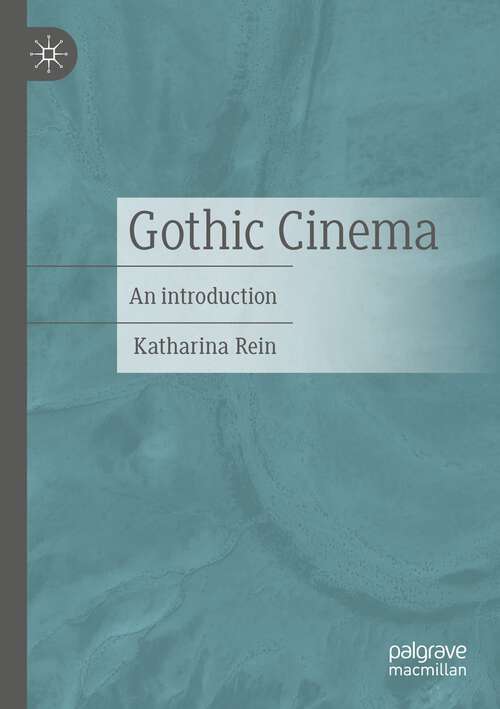 Book cover of Gothic Cinema: An introduction (1st ed. 2023)