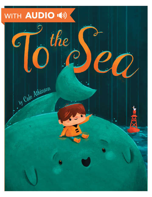 Book cover of To the Sea: An eBook with Audio