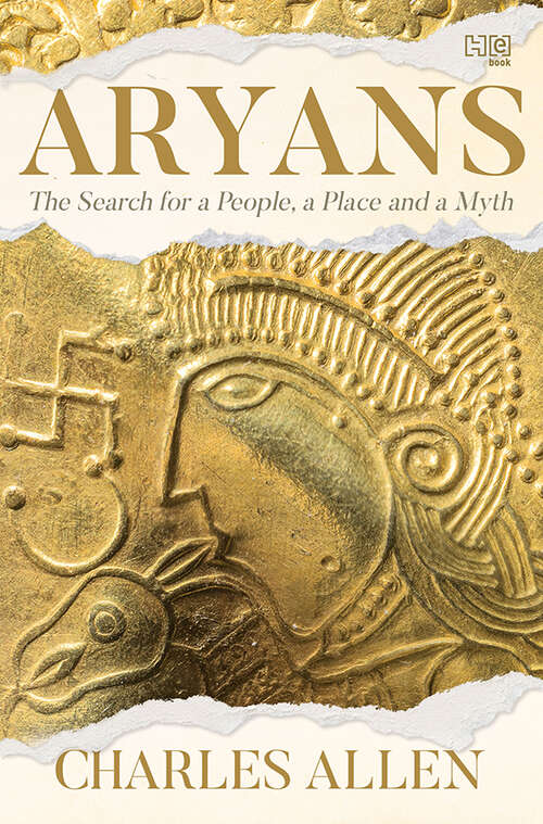 Book cover of Aryans: The Search for a People, a Place and a Myth