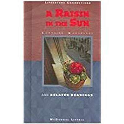 A Raisin In The Sun (Mcdougal Littell Literature Connections)