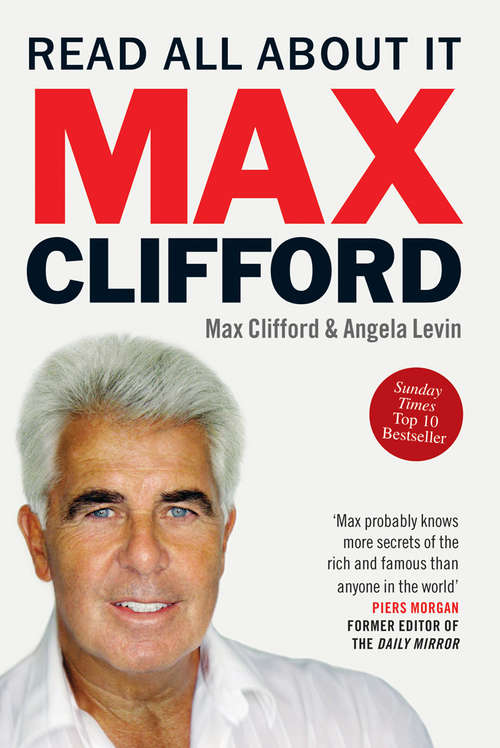 Book cover of Max Clifford: Read All About It