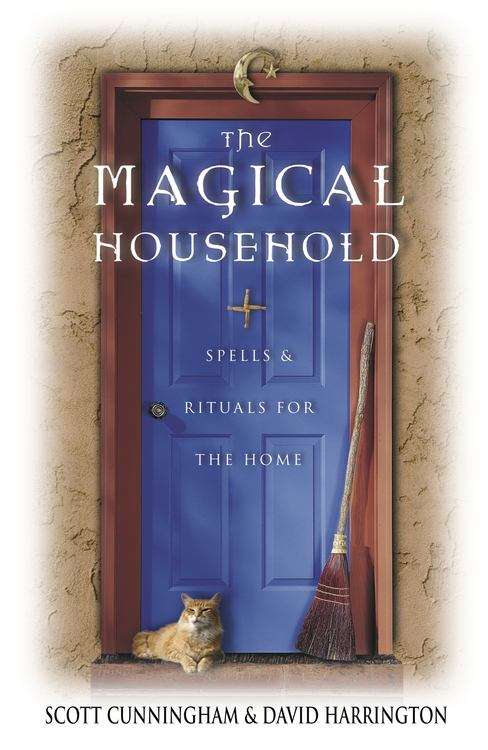 Book cover of The Magical Household: Empower Your Home with Love, Protection, Health and Happiness