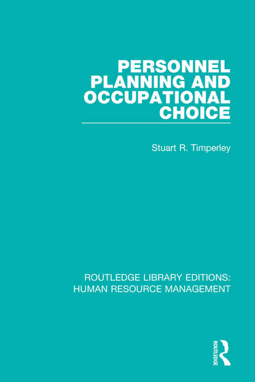 Book cover of Personnel Planning and Occupational Choice (Routledge Library Editions: Human Resource Management Ser. #35)