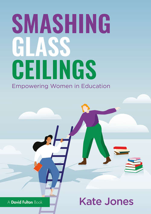 Book cover of Smashing Glass Ceilings: Empowering Women in Education