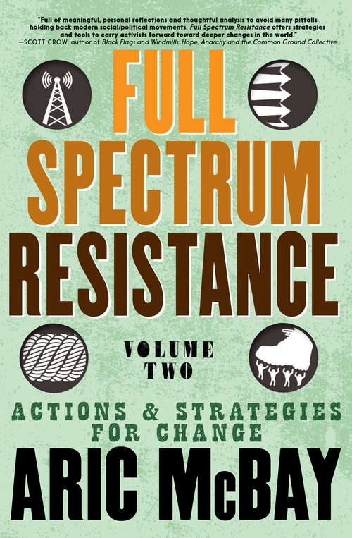 Book cover of Full Spectrum Resistance, Volume Two: Actions and Strategies for Change