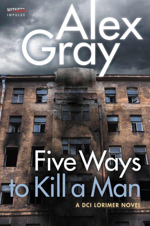 Book cover of Five Ways To Kill a Man: A DCI Lorimer Novel