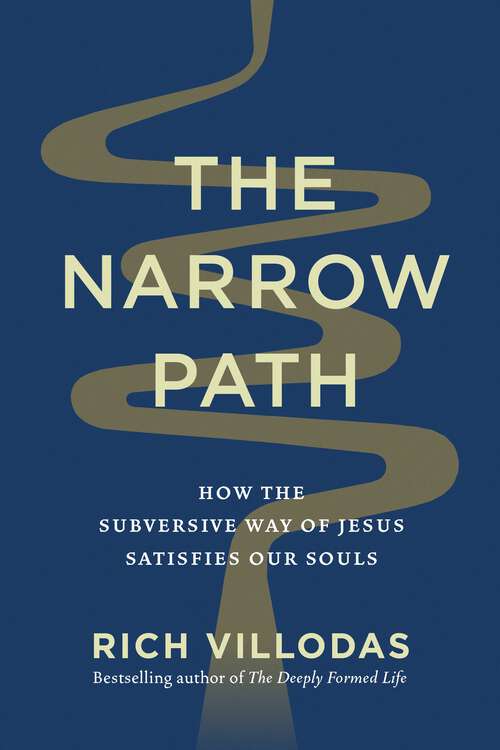 Book cover of The Narrow Path: How the Subversive Way of Jesus Satisfies Our Souls