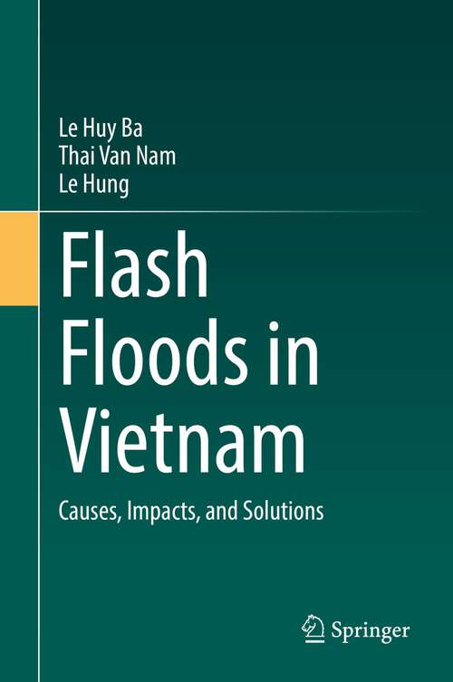 Flash Floods in Vietnam: Causes, Impacts, and Solutions