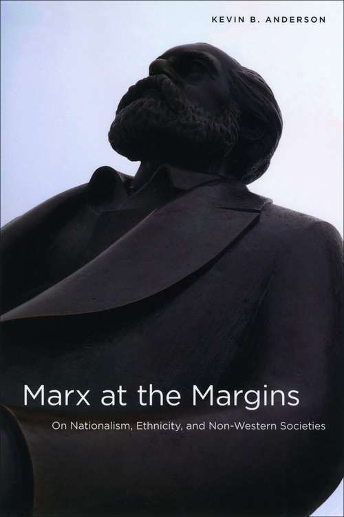 Book cover of Marx at the Margins: On Nationalism, Ethnicity, and Non-Western Societies