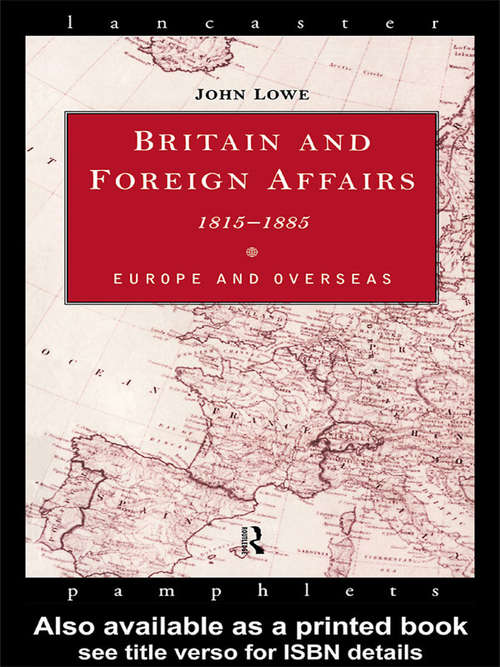 Britain and Foreign Affairs 1815-1885