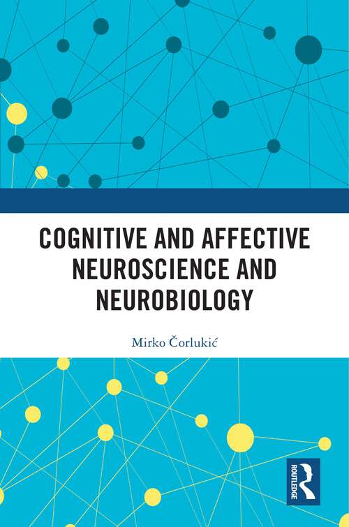 Book cover of Cognitive and Affective Neuroscience and Neurobiology (1)