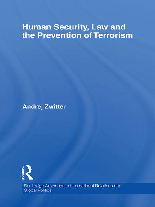Book cover of Human Security, Law and the Prevention of Terrorism (Routledge Advances in International Relations and Global Politics)