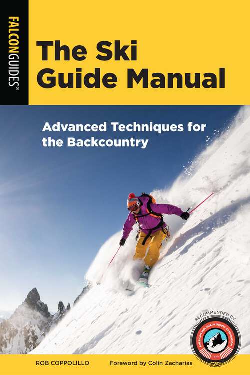 Book cover of The Ski Guide Manual: Advanced Techniques for the Backcountry