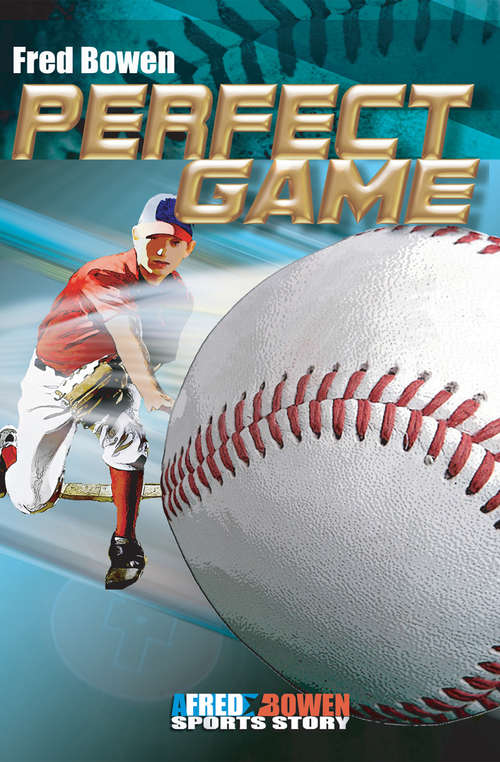 Perfect Game (All-Star Sports Stories #13)