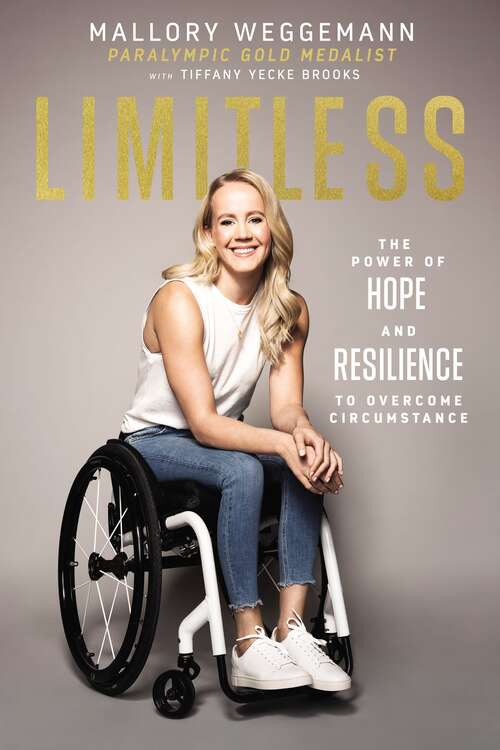 Book cover of Limitless: The Power of Hope and Resilience to Overcome Circumstance
