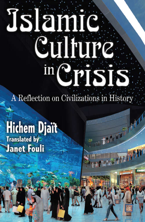 Islamic Culture in Crisis: A Reflection on Civilizations in History