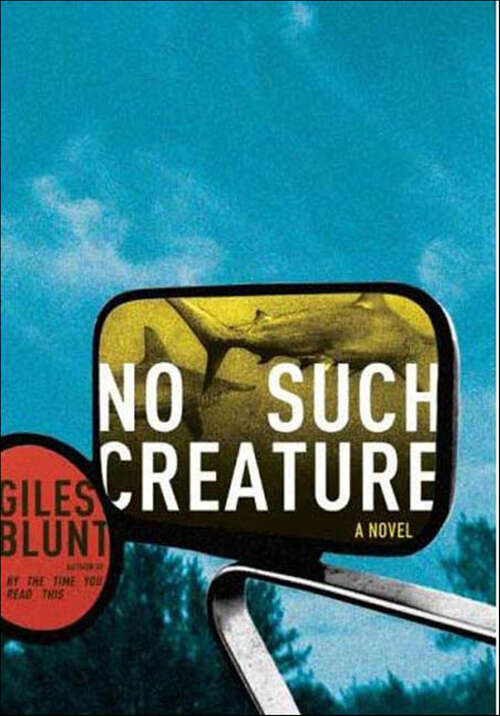 Book cover of No Such Creature: A Novel
