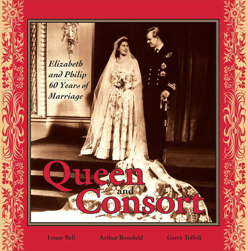 Queen and Consort: 60 Years of Marriage