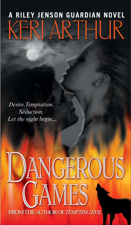 Book cover of Dangerous Games (Riley Jenson Guardian #4)