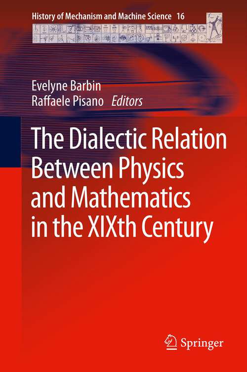 Book cover of The Dialectic Relation Between Physics and Mathematics in the XIXth Century