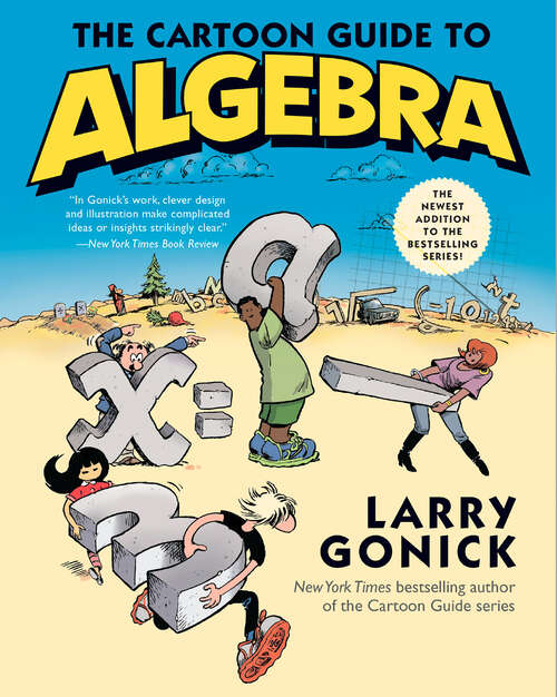 Book cover of The Cartoon Guide to Algebra (Cartoon Guide Ser.)