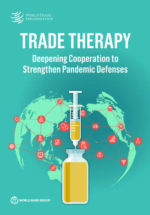 Book cover of Trade Therapy: Deepening Cooperation to Strengthen Pandemic Defenses