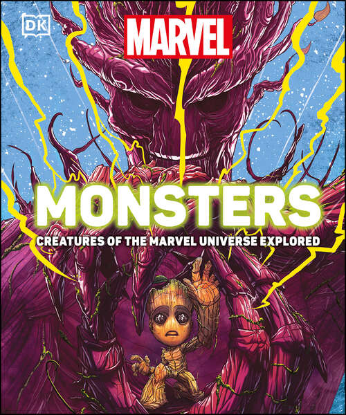 Book cover of Marvel Monsters: Creatures Of The Marvel Universe Explored