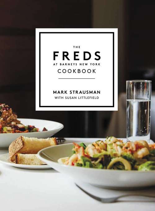 Book cover of The Freds at Barneys New York Cookbook