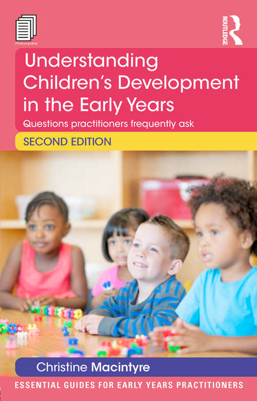 Book cover of Understanding Children’s Development in the Early Years: Questions practitioners frequently ask (2) (Essential Guides for Early Years Practitioners)