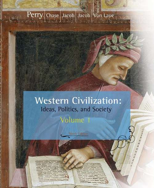Western Civilization: Ideas, Politics, and Society, Volume 1, To 1789 (9th edition)