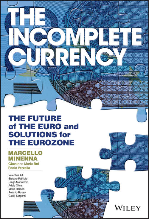 Book cover of The Incomplete Currency: The Future of the Euro and Solutions for the Eurozone