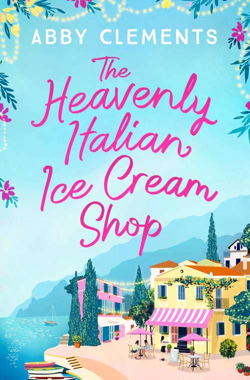 Book cover of The Heavenly Italian Ice Cream Shop