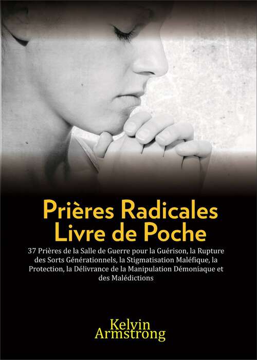 Book cover of Prières Radicales: Livre de poche
