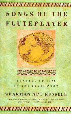 Book cover of Songs of the Fluteplayer: Seasons of Life in the Southwest