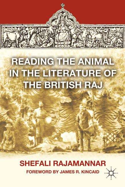 Book cover of Reading the Animal in the Literature of the British Raj